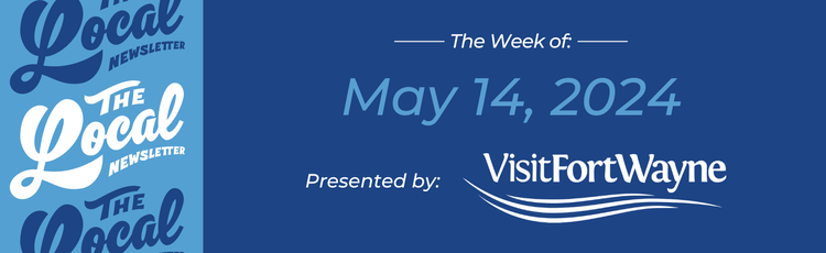 May 14, 2024 | Primary election results • Two big sports developments to watch • Ft. Wayne's Farmers Market changes ownership